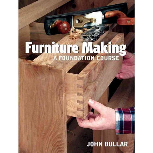 Furniture Making: A Foundation Course, Fox Chapel Pub Co Inc