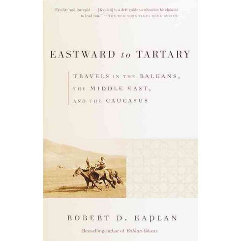 Eastward to Tartary: Travels in the Balkans the Middle East and the Caucasus, Vintage Books