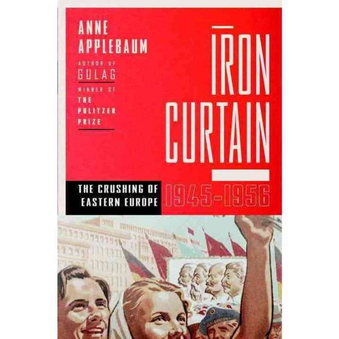 Iron Curtain: The Crushing of Eastern Europe 1944-1956, Doubleday