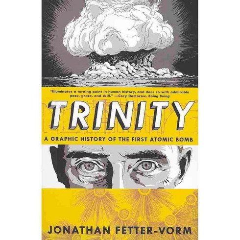 Trinity: A Graphic History of the First Atomic Bomb, Hill & Wang Pub