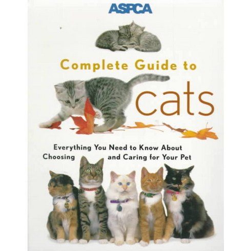 ASPC Complete Guide to Cats, Chronicle Books Llc