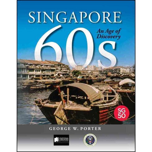 Singapore 60s: An Age of Discovery, John Wiley & Sons Inc