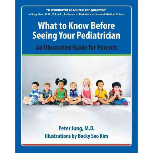 What to Know Before Seeing Your Pediatrician: An Illustrated Guide for Parents, Hatherleigh Pr