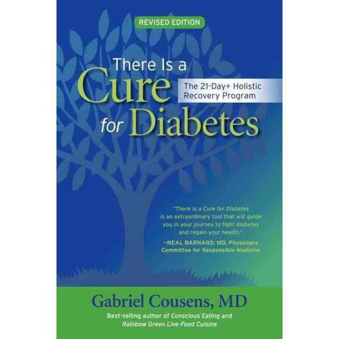 There Is a Cure for Diabetes: The 21-Day+ Holistic Recovery Program, North Atlantic Books