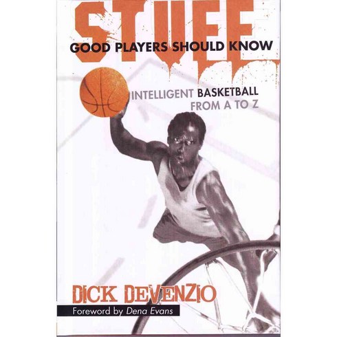 Stuff Good Players Should Know: Intelligent Basketball from a to Z, Pgc Basketball