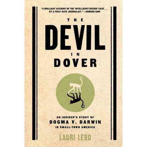 The Devil in Dover: An Insider's Story of Dogma V. Darwin in Small-Town America, New Pr