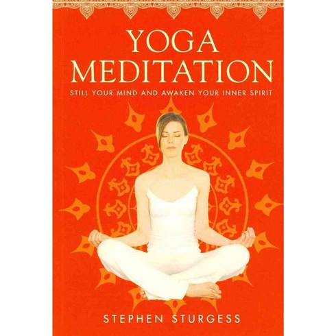 Yoga Meditation: Still Your Mind and Awaken Your Inner Spirit, Watkins Pub Ltd