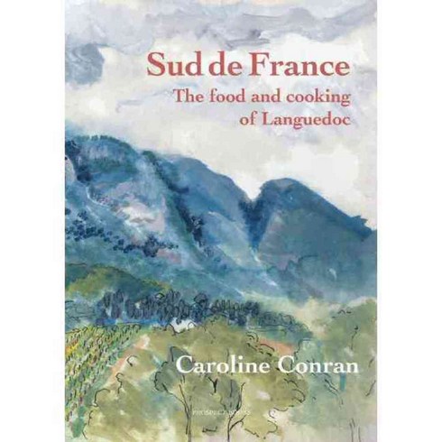 Sud De France: The Food and Cooking of Languedoc, Prospect Books