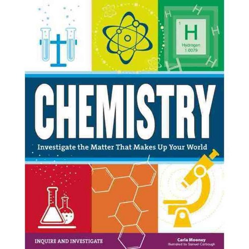 Chemistry: Investigate the Matter That Makes Up Your World, Nomad Pr