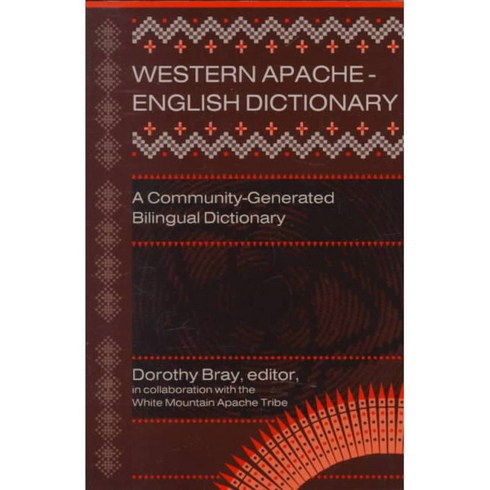 Western Apache-English Dictionary: A Community-Generated Bilingual Dictionary, Bilingual Review Pr