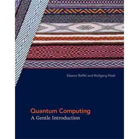 Quantum Computing: A Gentle Introduction, MIT Press (MA)