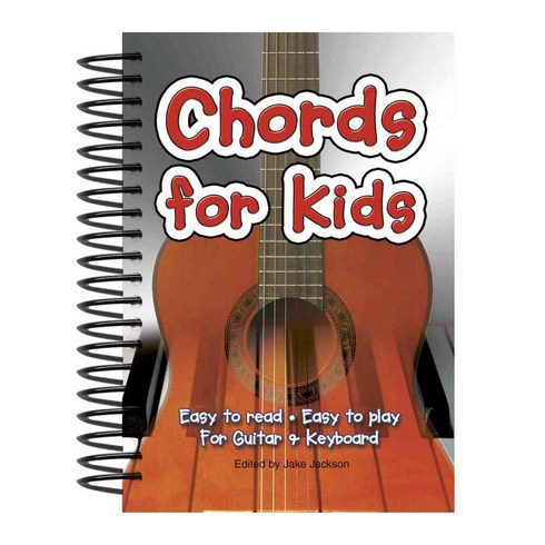 Chords for Kids: Easy to read Easy to play for Guitar & Keyboard, Flame Tree Pub