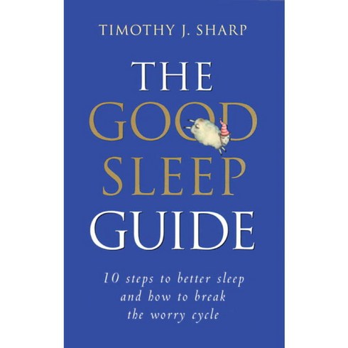 The Good Sleep Guide: 10 Steps to Better Sleep and How to Break the Worry Cycle, Frog Ltd