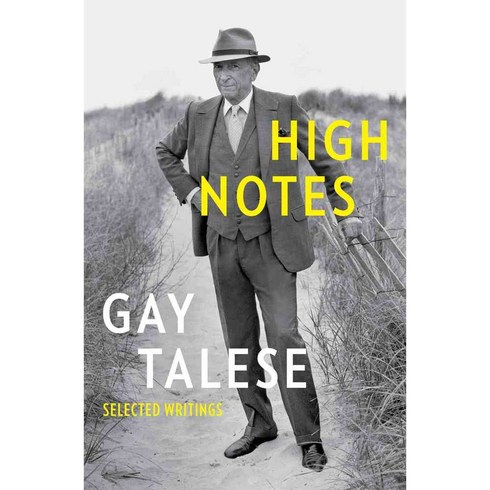 High Notes: Selected Writings of Gay Talese, Bloomsbury Pub Plc USA