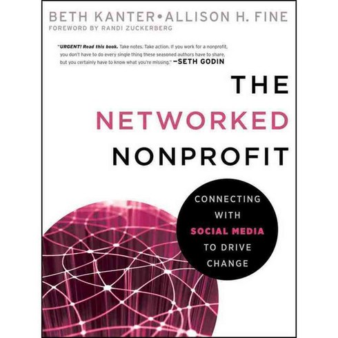 The Networked Nonprofit: Connecting With Social Media to Drive Change, Jossey-Bass Inc Pub