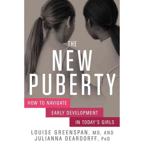 The New Puberty: How to Navigate Early Development in Today's Girls 양장, Rodale Pr