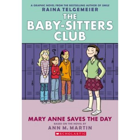 Mary Anne Saves the Day: Full-Color Edition (the Baby-Sitters Club #3) Paperback, Graphix