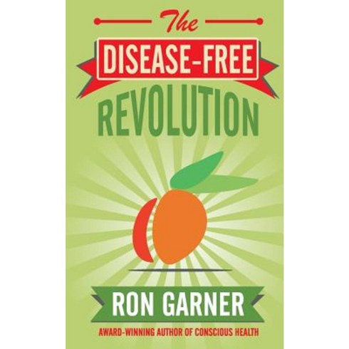 The Disease-Free Revolution Paperback, Crux Publishing Ltd