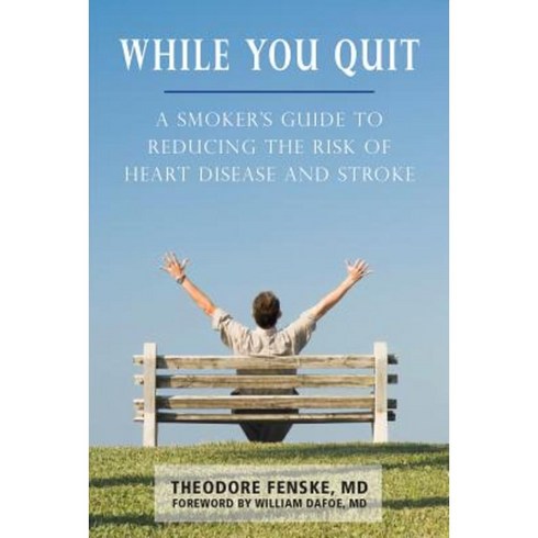 While You Quit: A Smoker's Guide to Reducing the Risk of Heart Disease and Stroke Paperback, Dundurn Group (CA)