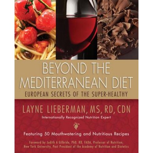 Beyond the Mediterranean Diet: European Secrets of the Super-Healthy Paperback, Worldrd LLC