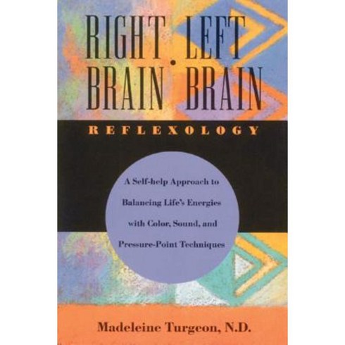 Right Brain/Left Brain Reflexology Paperback, Healing Arts Press