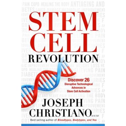 Stem Cell Revolution: Discover 26 Disruptive Technological Advances to Stem Cell Activators Hardcover, Siloam Press
