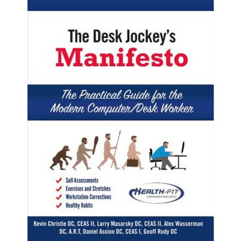 The Desk Jockey's Manifesto- SC-Color Interior Printing: The Practical Guide for the Computer/Desk Worker Paperback, Bookbaby