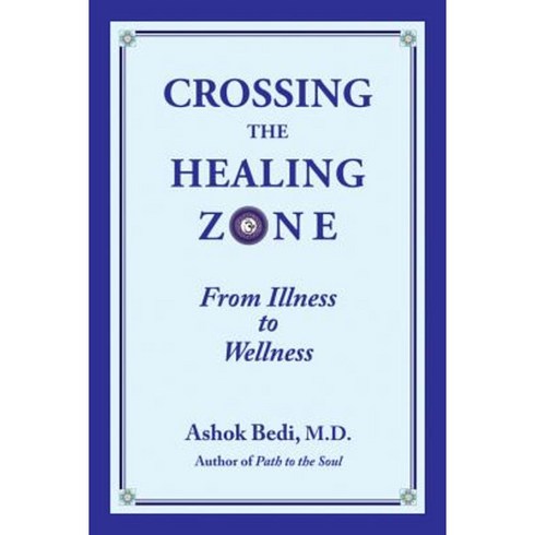 Crossing the Healing Zone: From Illness to Wellness Paperback, Nicolas-Hays
