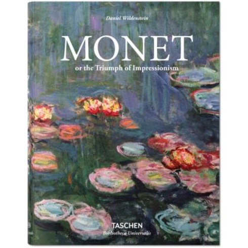 Monet or the Triumph of Impressionism Taschen, Career Press