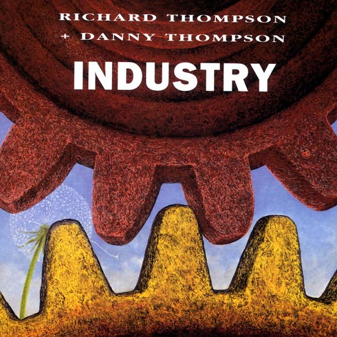 Richard & Danny Thompson - Industry 영국수입반, 1CD