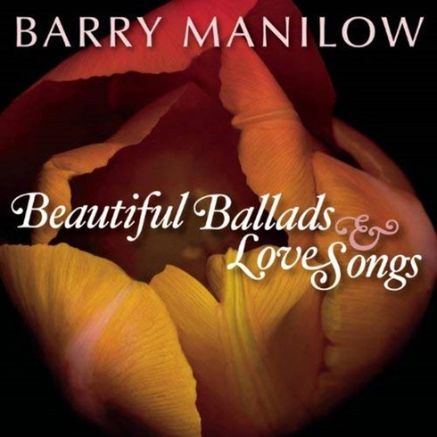BARRY MANILOW - BEAUTIFUL BALLADS & LOVE SONGS 미국수입반, 1CD