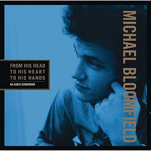 MICHAEL BLOOMFIELD(MIKE) - FROM HIS HEAD TO HIS HEART TO HIS HANDS 3CD + DVD BOX SET EU수입반, 4CD