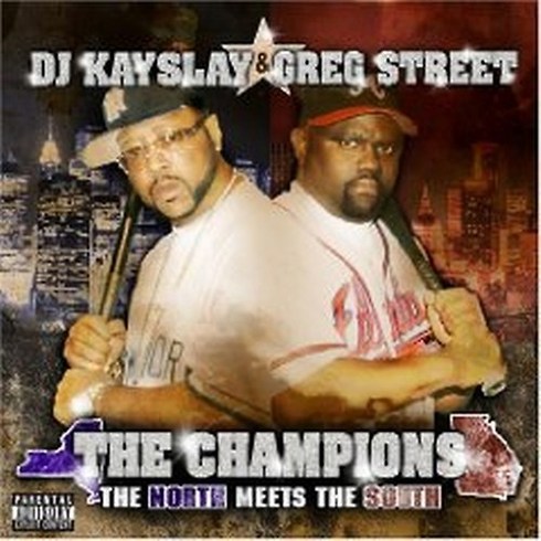 DJ KAY SLAY / DJ GREG STREET - THE CHAMPIONS : NORTH MEETS SOUTH 미국수입반, 1CD
