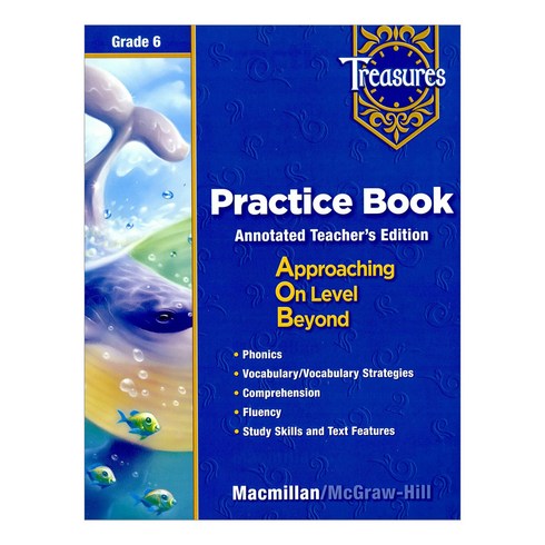 Treasures Practice Book Teachers Annotated Edition Grade 6, McGRAW-HILL