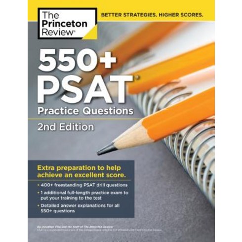 550+ PSAT Practice Questions 2nd Edition: Extra Preparation to Help Achieve an Excellent Score Paperback, Princeton Review