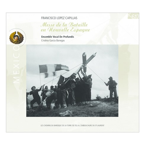 FRANCISCO LOPEZ CAPILLAS - MESSE DE LA BATAILLE EN NOUVELLE ESPAGNE/CRISTINA GARCIA BANEGAS EU수입반, 1CD