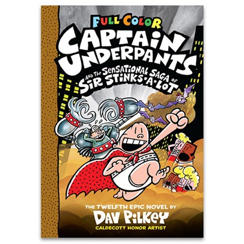 Captain Underpants : The Sensational Saga of Sir Stinks A Lot, Scholastic