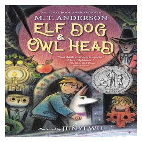 Elf Dog and Owl Head, Candlewick Press (MA)