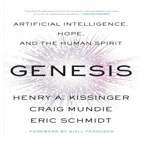 Genesis:Artificial Intelligence Hope and the Human Spirit, Little Brown and Company