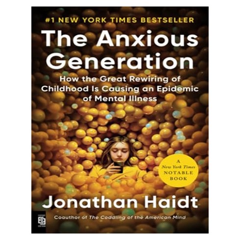 The Anxious Generation:How the Great Rewiring of Childhood Is Causing an Epidemic of Mental Illness, Penguin Press