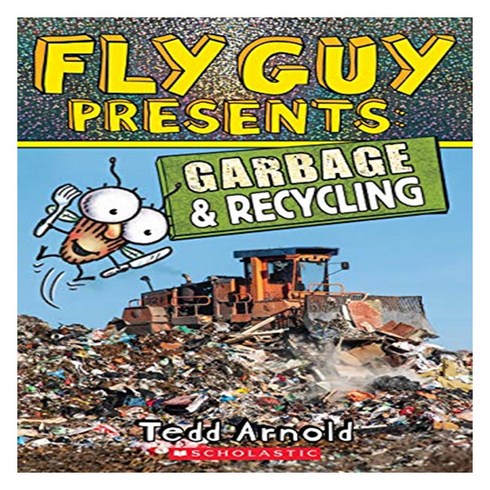 Fly Guy Presents #12 : Garbage & Recycling, Scholastic Inc.