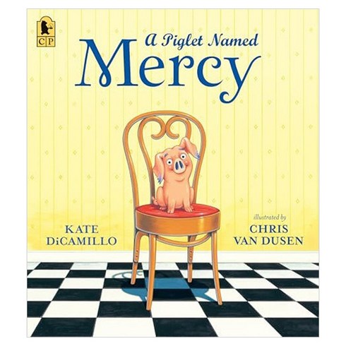 Mercy Watson : A Piglet Named Mercy, Candlewick Press (MA)