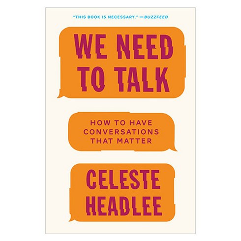 We Need to Talk : How to Have Conversations That Matter, Harper Wave