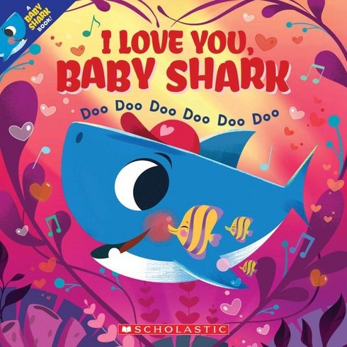 I LOVE YOU BABY SHARK: Doo Doo Doo Doo Doo Doo, Cartwheel Books
