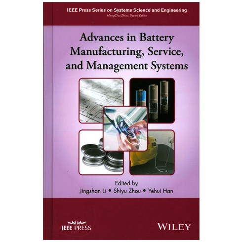 Advances in Battery Manufacturing Service and Management Systems:, Wiley