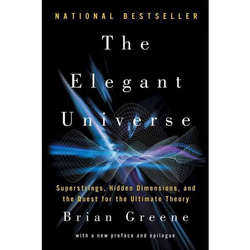 The Elegant Universe:Superstrings Hidden Dimensions and the Quest for the Ultimate Theory, W W Norton & Co Inc