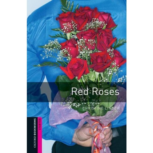 RED ROSES : Oxford Bookworms Starter, OXFORD UNIVERSITY PRESS