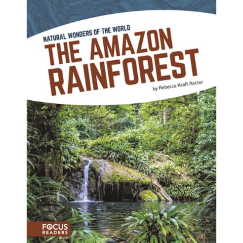 The Amazon Rainforest Library Binding, Focus Readers, 英語, 圖書館裝訂 - 科學/環境 ...