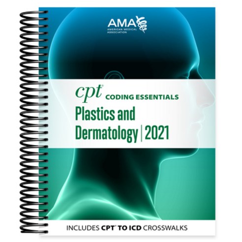 CPT Coding Essentials for Plastics and Dermatology 2021 Spiral ...