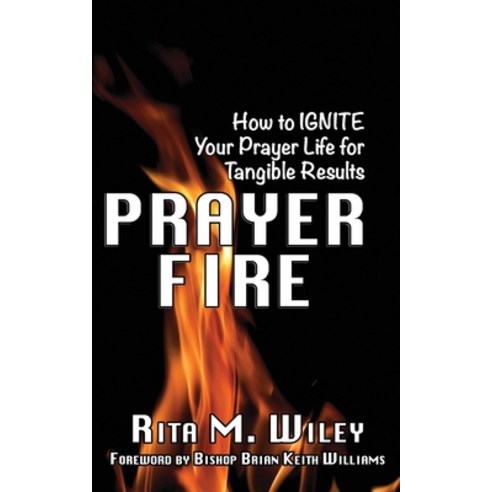 (英文圖書) Prayer Fire: How to IGNITE Your Prayer Life for Tangible Results ...